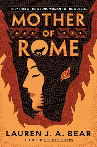 Mother of Rome - Lauren J .A. Bear