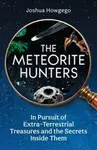 The Meteorite Hunters - Joshua Howgego
