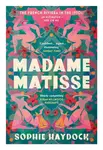 Madame Matisse - Sophie Haydock