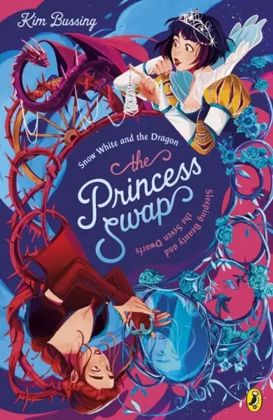 The Princess Swap 2: Snow White and the Dragon (or, Sleeping Beauty and the Seven Dwarfs) - Kim Bussing