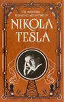Inventions, Researches and Writings of Nikola Tesla (Barnes & Noble Collectible Classics: Omnibus Edition) - Nikola Tesla