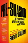Pre-Suasion - Robert Cialdini