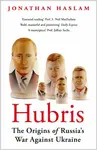 Hubris - Jonathan Haslam
