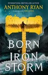 Born of an Iron Storm - Anthony Ryan