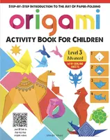 Step-by-Step Introduction To The Art of Paper Folding - Origami Activity Book for Children