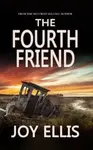 The Fourth Friend - Joy Ellis