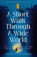 A Short Walk Through a Wide World - Douglas Westerbeke