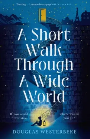 A Short Walk Through a Wide World - Douglas Westerbeke