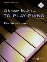 It's never too late to play piano (Adult Tutor Book) - Wedgwood Pam