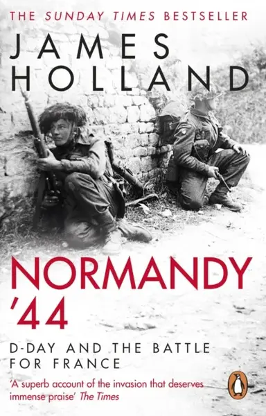 Normandy ´44 - James Holland