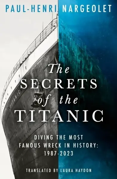 The Secrets of the Titanic - Nargeolet Paul-Henri