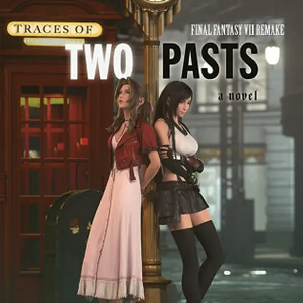 Final Fantasy VII Remake: Traces of Two Pasts - Kazushige Nojima