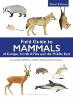 Field Guide to Mammals of Europe, North Africa and the Middle East - Stephane Aulagnier