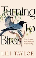 Turning to Birds - Lili Taylor