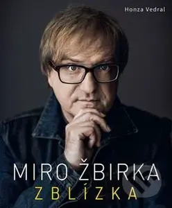 Miro Žbirka: Zblízka (český jazyk) - Honza Vedral - kniha z kategorie Hudba