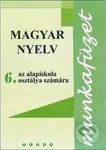 Magyar nyelv 6 - Munkafüzet (Pracový zošit z maďarského jazyka pre 6.ročník ZŠ) - kniha z kategorie 2. stupeň