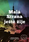 Malá Strana ještě žije - Magdaléna Rejžková - kniha z kategorie Cestopisy z Evropy