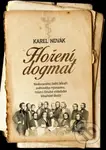 Hoření dogmat (Nedocenění čeští lékaři světového významu, tvůrci Druhé vídeňské lékařské školy) - kniha z kategorie Historie