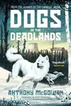 Dogs of the Deadlands - Anthony McGowan - kniha z kategorie Beletrie pro děti