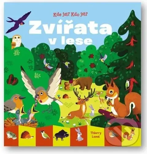 Zvířata v lese - Thierry Laval