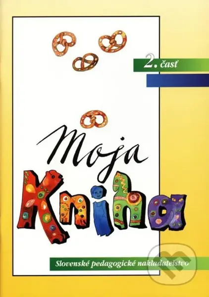 Moja kniha - Šlabikár pre 1. ročník ŠZŠ (A), 2. časť - kniha z kategorie 1. stupeň