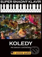 Super snadný klavír - Koledy (Koledy pro samouky a začátečníky + online audio) - kniha z kategorie Noty