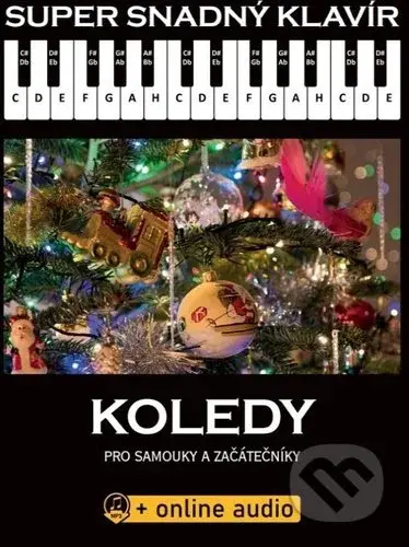 Super snadný klavír - Koledy (Koledy pro samouky a začátečníky + online audio) - kniha z kategorie Noty