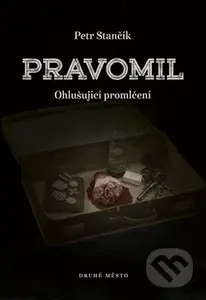 Pravomil - Petr Stančík - kniha z kategorie Společenská beletrie