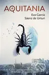 Aquitania (český jazyk) - Eva García Sáenz de Urturi - kniha z kategorie Thrillery
