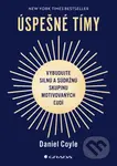 Úspešné tímy (Vybudujte silnú a súdržnú skupinu motivovaných ľudí) - kniha z kategorie Byznys a management