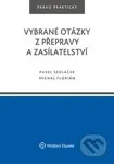 Vybrané otázky z přepravy a zasílatelství - Pavel Sedláček, Michal Florián - kniha z kategorie Management v podnikání