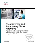 Programming and Automating Cisco Networks (A guide to network programmability and automation in the data center, campus, and WAN)