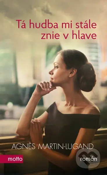 Tá hudba mi stále znie v hlave - Agnes Martin-Lugand - kniha z kategorie Společenská beletrie