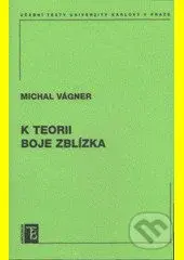 K teorii boje zblízka - Michal Vágner - kniha z kategorie Vysoké školy