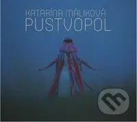 Katarína Malíková: Pustvopol - Katarína Malíková