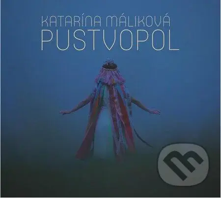 Katarína Malíková: Pustvopol - Katarína Malíková