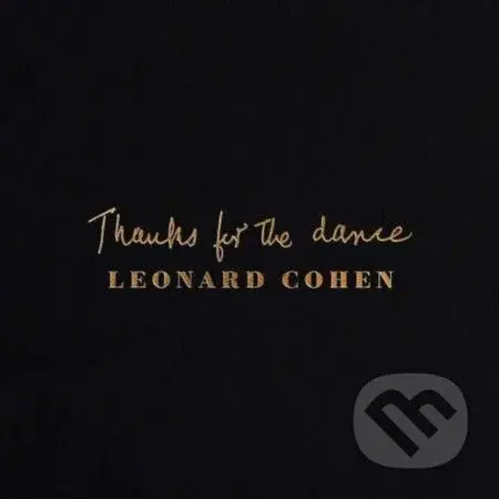 Cohen Leonard: Thanks For The Dance LP - Cohen Leonard