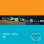 Wald Schneid - Oswald Schneider