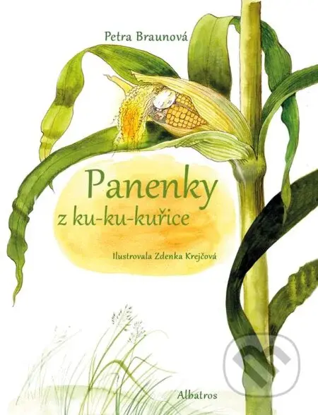 Panenky z ku-ku-kuřice - Petra Braunová, Zdenka Krejčová (ilustrácie) - kniha z kategorie Pohádky