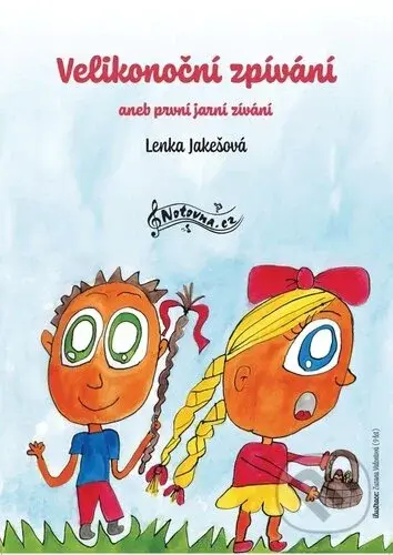 Velikonoční zpívání (aneb první jarní zívání) - Lenka Jakešová - kniha z kategorie Pro děti