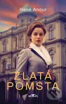 Zlatá pomsta - René Anour - kniha z kategorie Detektivky, thrillery a horory