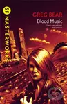 Blood Music - Greg Bear