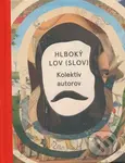 Hlboký lov (slov) - Kolektív autorov - kniha z kategorie Eseje, úvahy a glosy