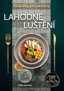 Křížovky pro seniory: Lahodné luštění - kniha z kategorie Švédské křížovky pro dospělé