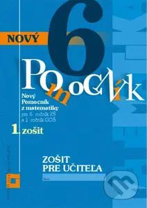 Nový pomocník z matematiky 6 (1. časť zošitu pre učiteľa) - kniha z kategorie 2. stupeň