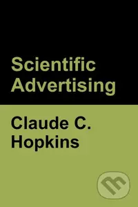Scientific Advertising - Claude C. Hopkins - kniha z kategorie Byznys a management