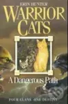 A Dangerous Path - Erin Hunter - kniha z kategorie Beletrie pro děti