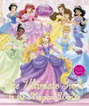 Disney Princess (The Ultimate Guide to the Magical Worlds) - kniha z kategorie Pohádky