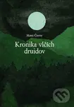 Kronika vlčích druidov - Matej Čierny