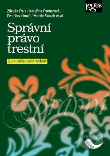Správní právo trestní (2. aktualizované vydání) - Eva Horzinková, Kateřina Frumarová, Zdeněk Fiala - kniha z kategorie Vysoké školy